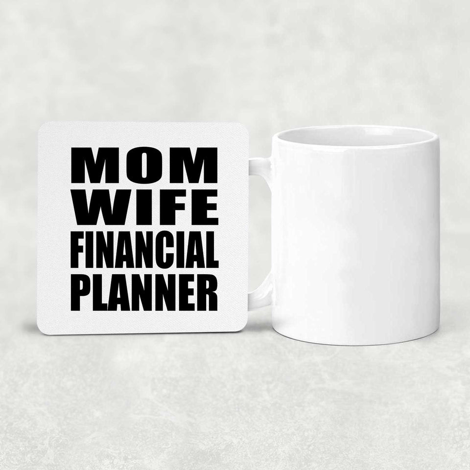 Mom Wife Financial Planner - Drink Coaster