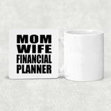 Mom Wife Financial Planner - Drink Coaster