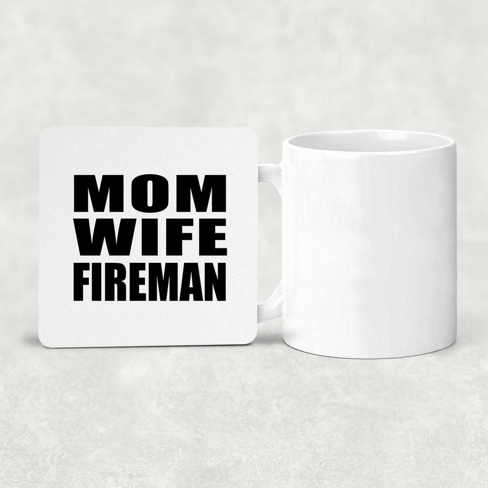 Mom Wife Fireman - Drink Coaster