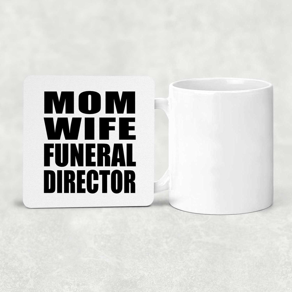 Mom Wife Funeral Director - Drink Coaster