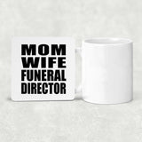 Mom Wife Funeral Director - Drink Coaster