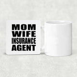 Mom Wife Insurance Agent - Drink Coaster
