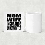 Mom Wife Insurance Underwriter - Drink Coaster