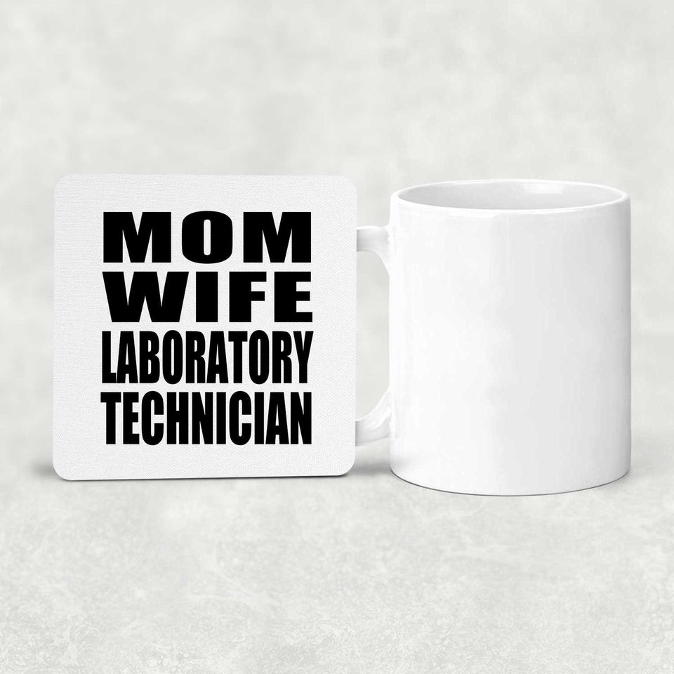 Mom Wife Laboratory Technician - Drink Coaster