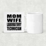 Mom Wife Laboratory Technician - Drink Coaster