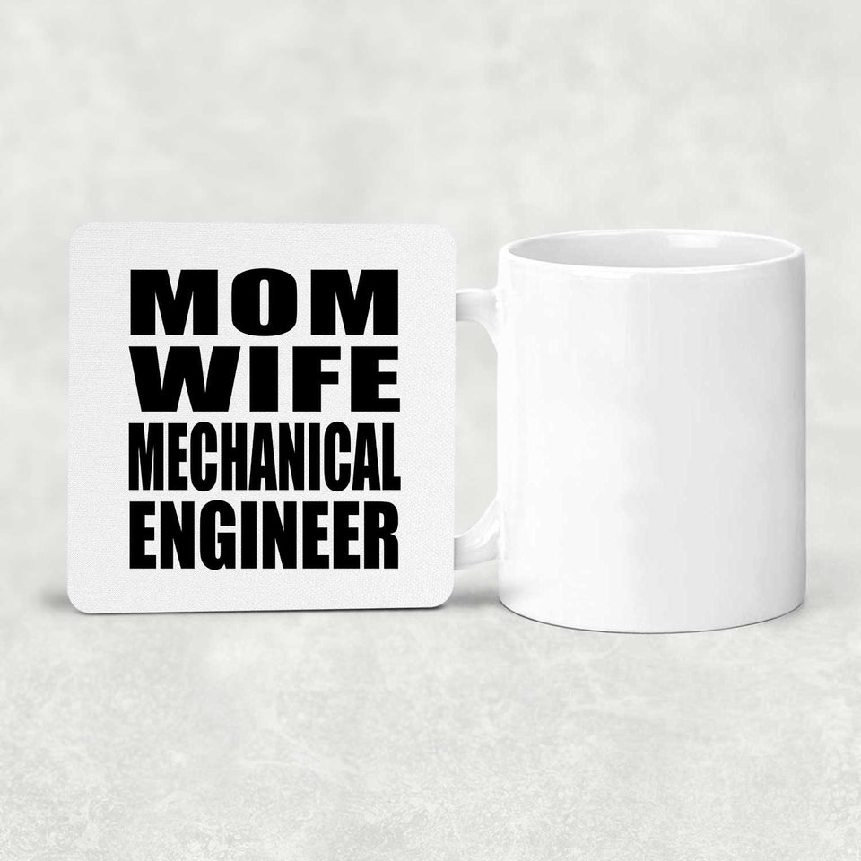 Mom Wife Mechanical Engineer - Drink Coaster