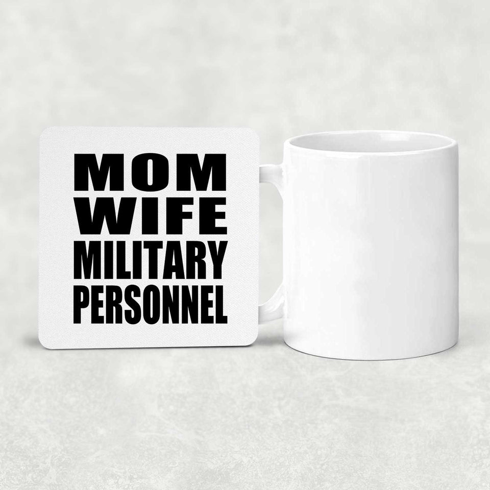 Mom Wife Military Personnel - Drink Coaster