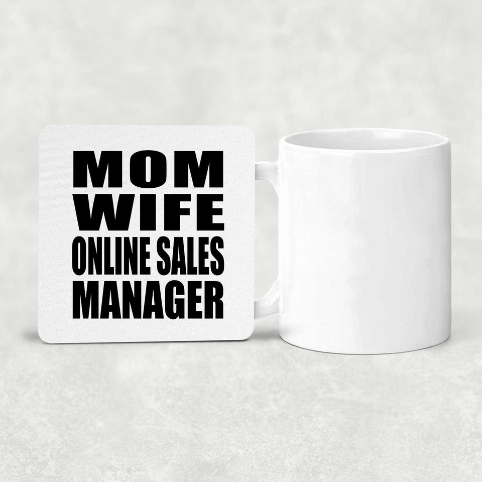 Mom Wife Online Sales Manager - Drink Coaster