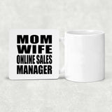 Mom Wife Online Sales Manager - Drink Coaster