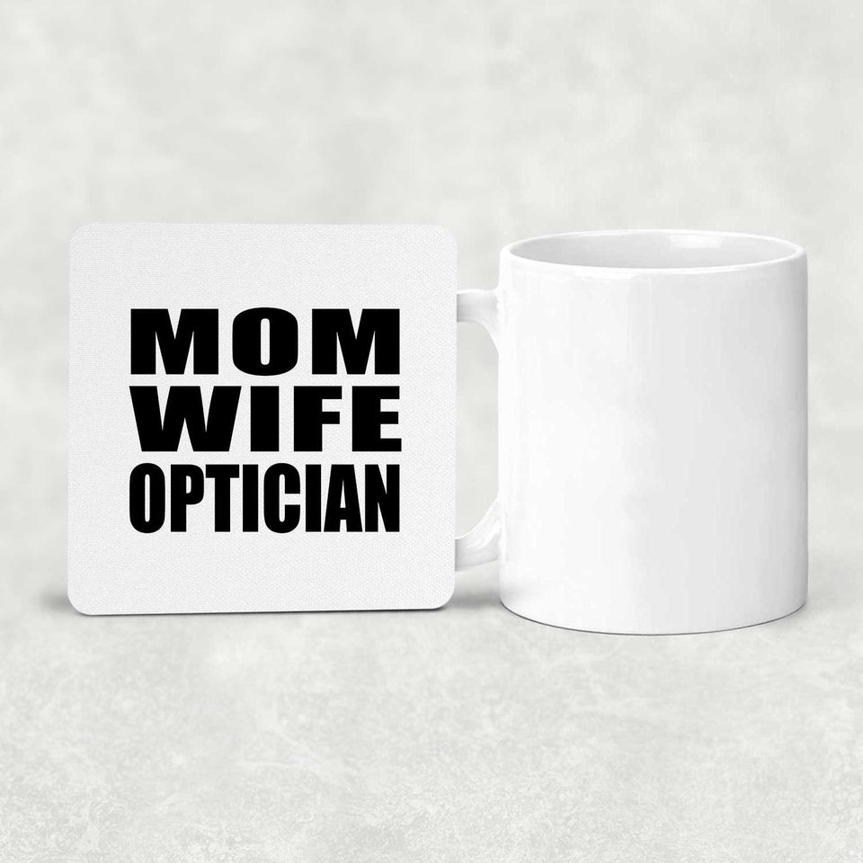 Mom Wife Optician - Drink Coaster