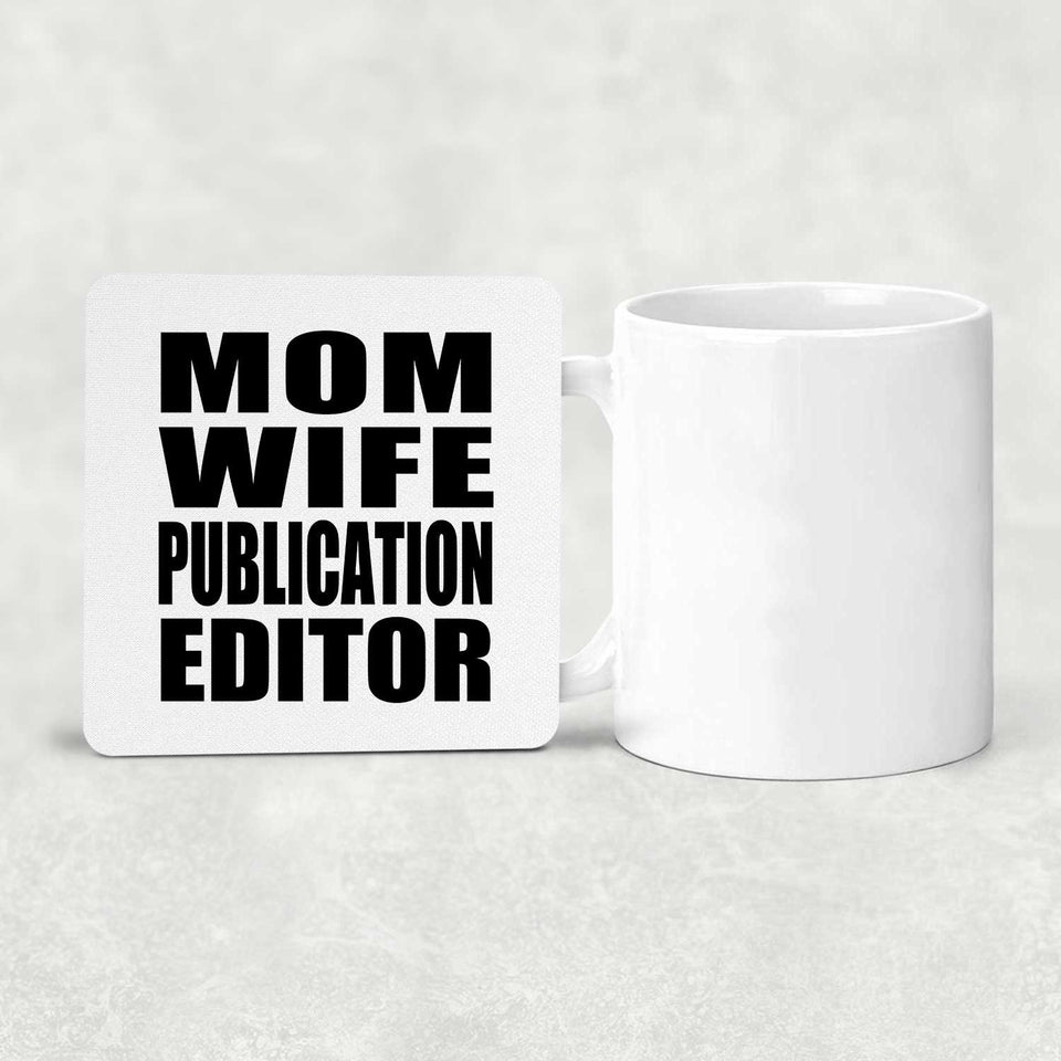 Mom Wife Publication Editor - Drink Coaster