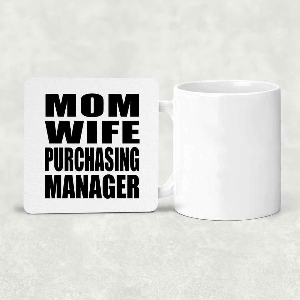 Mom Wife Purchasing Manager - Drink Coaster