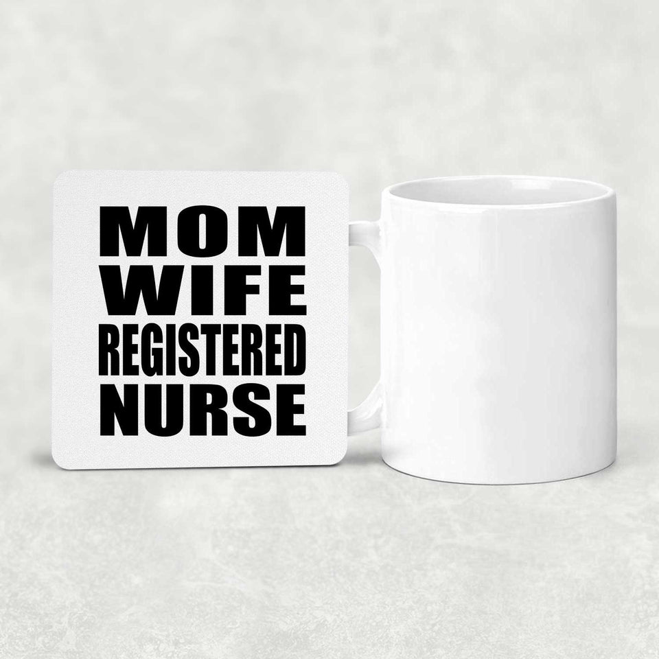 Mom Wife Registered Nurse - Drink Coaster