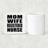 Mom Wife Registered Nurse - Drink Coaster