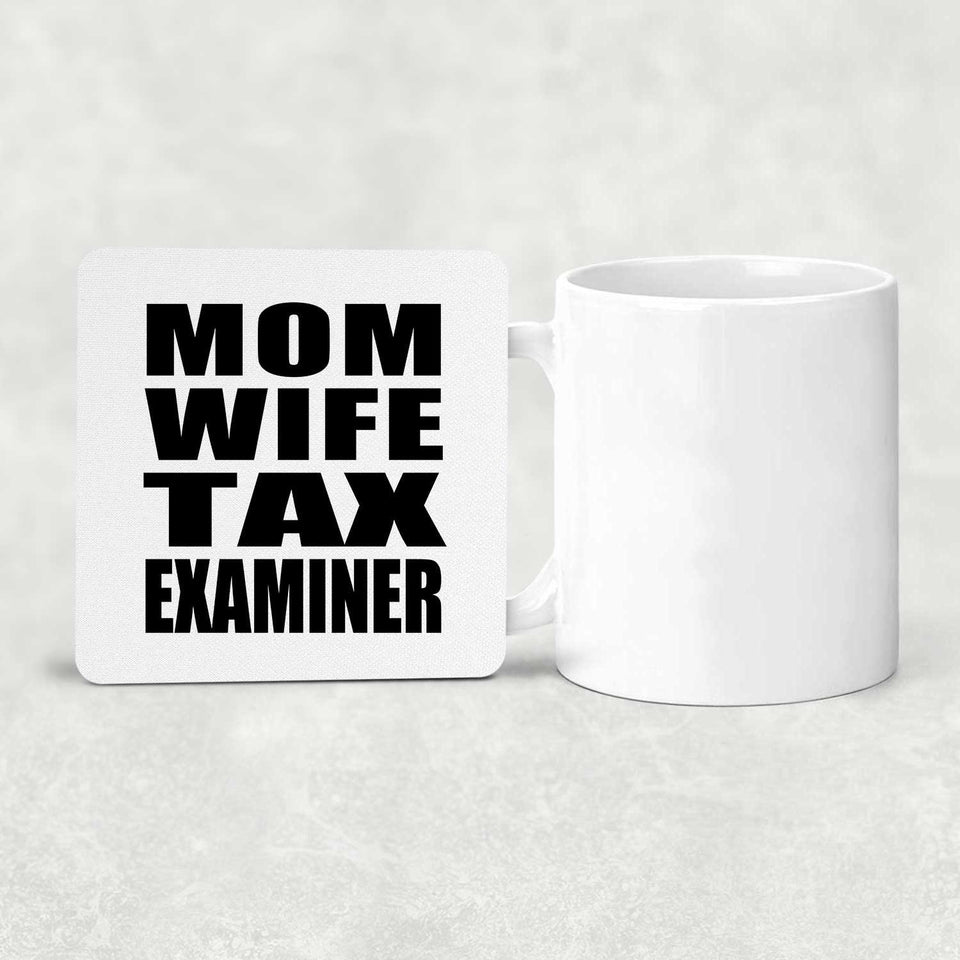 Mom Wife Tax Examiner - Drink Coaster
