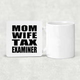 Mom Wife Tax Examiner - Drink Coaster