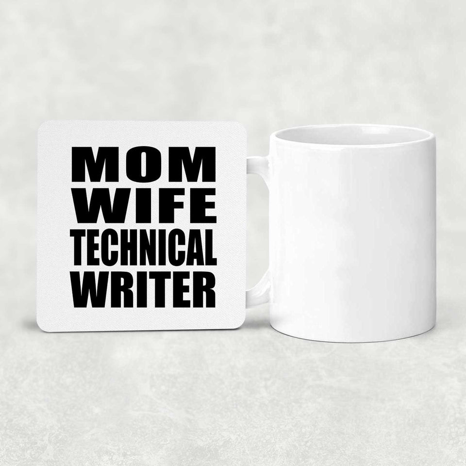 Mom Wife Technical Writer - Drink Coaster