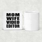 Mom Wife Video Editor - Drink Coaster