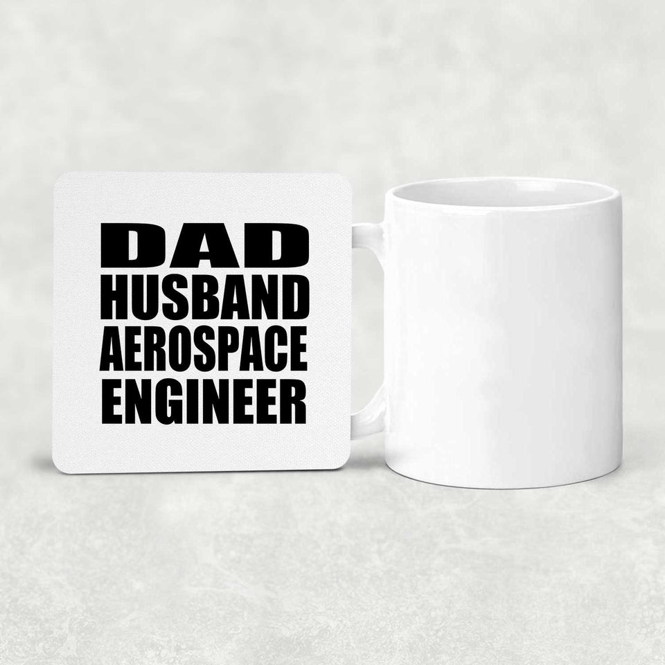 Dad Husband Aerospace Engineer - Drink Coaster