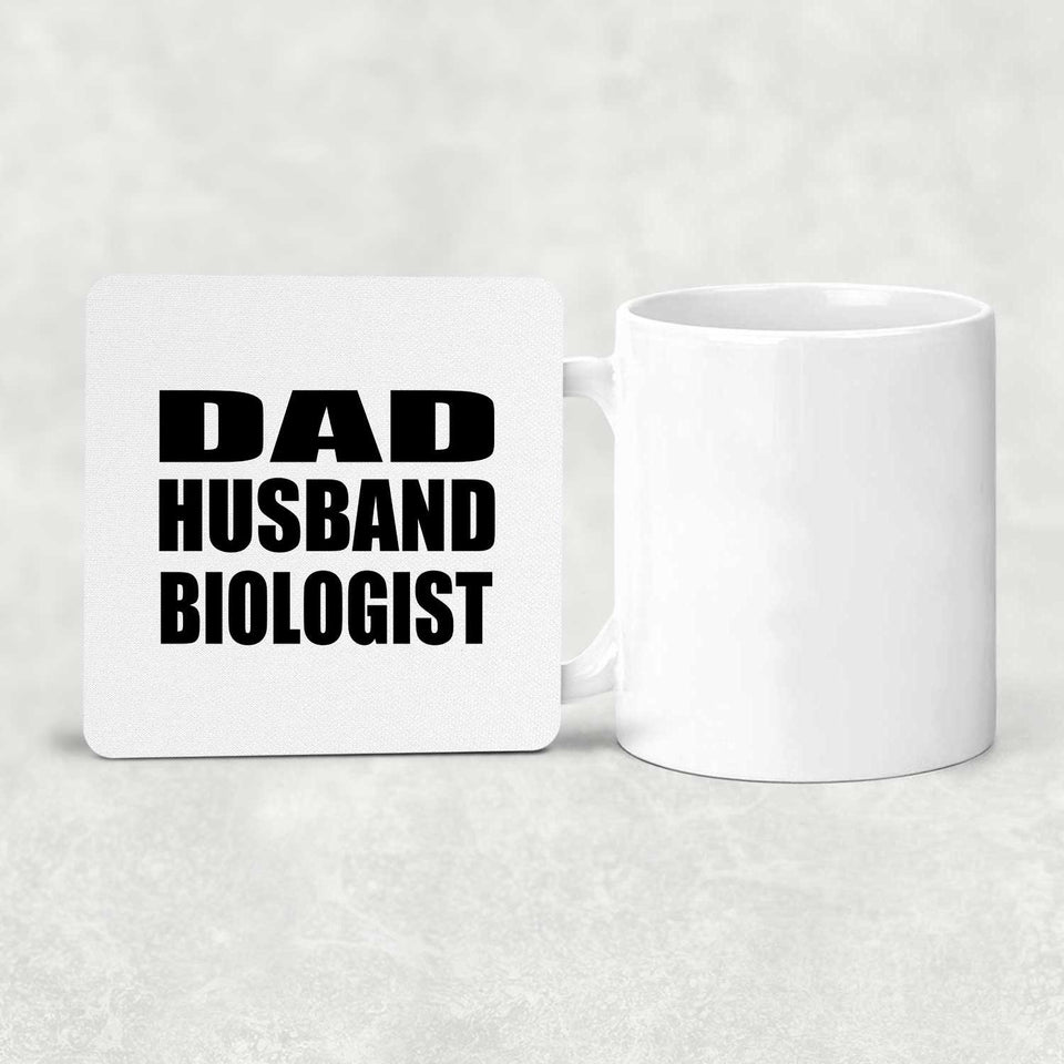 Dad Husband Biologist - Drink Coaster