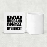 Dad Husband Dental Hygienist - Drink Coaster