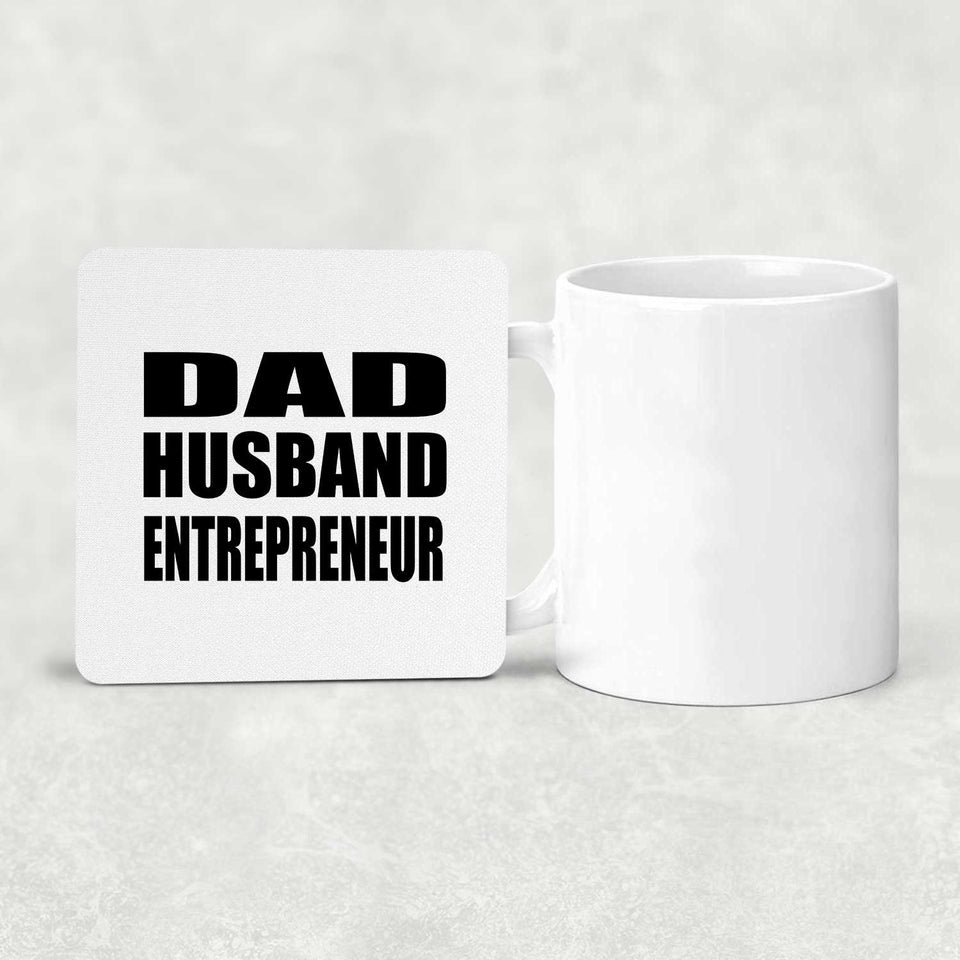 Dad Husband Entrepreneur - Drink Coaster