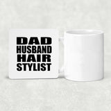 Dad Husband Hair Stylist - Drink Coaster