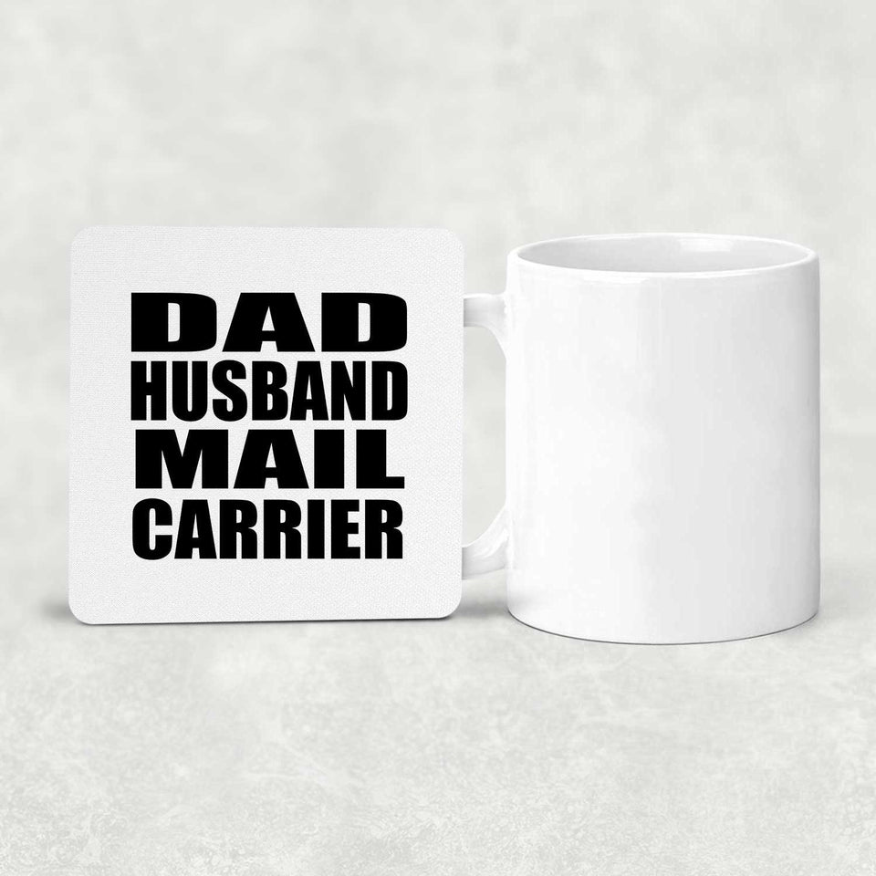 Dad Husband Mail Carrier - Drink Coaster
