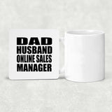 Dad Husband Online Sales Manager - Drink Coaster