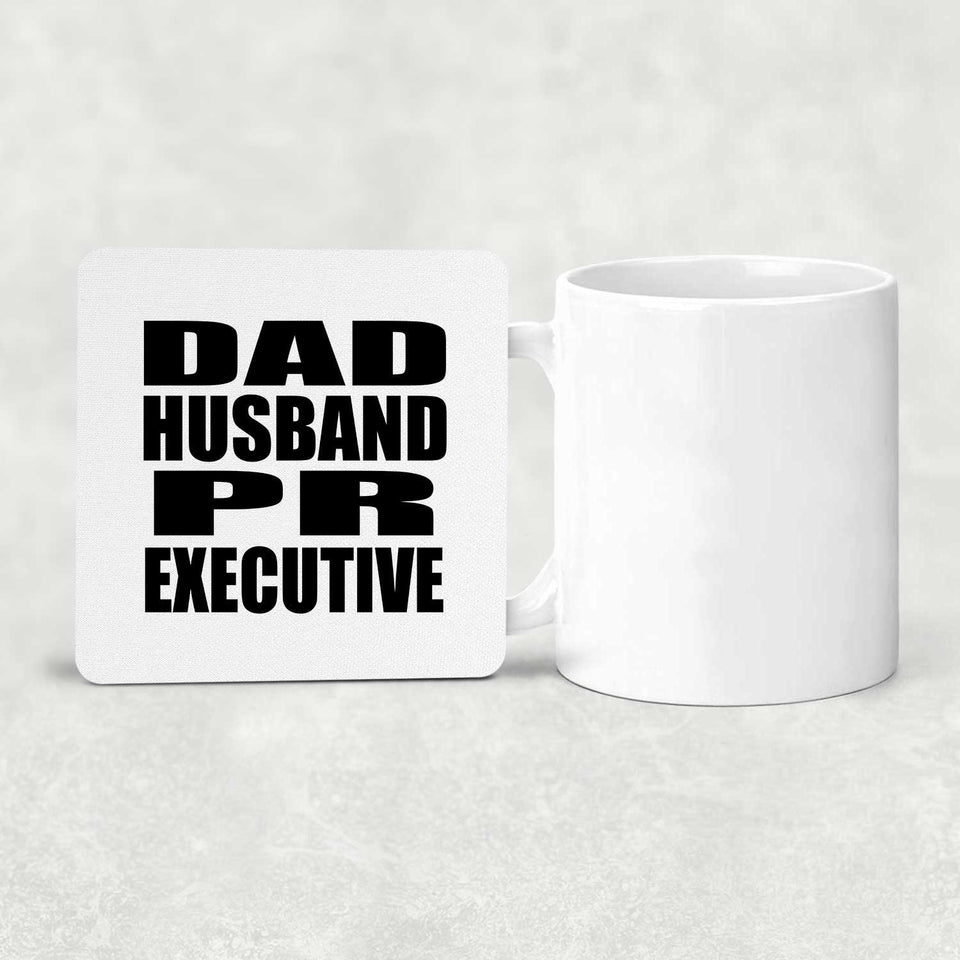 Dad Husband PR Executive - Drink Coaster