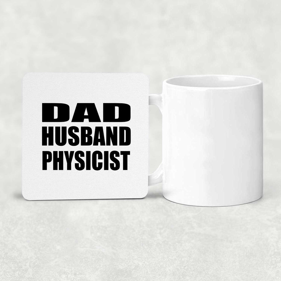 Dad Husband Physicist - Drink Coaster
