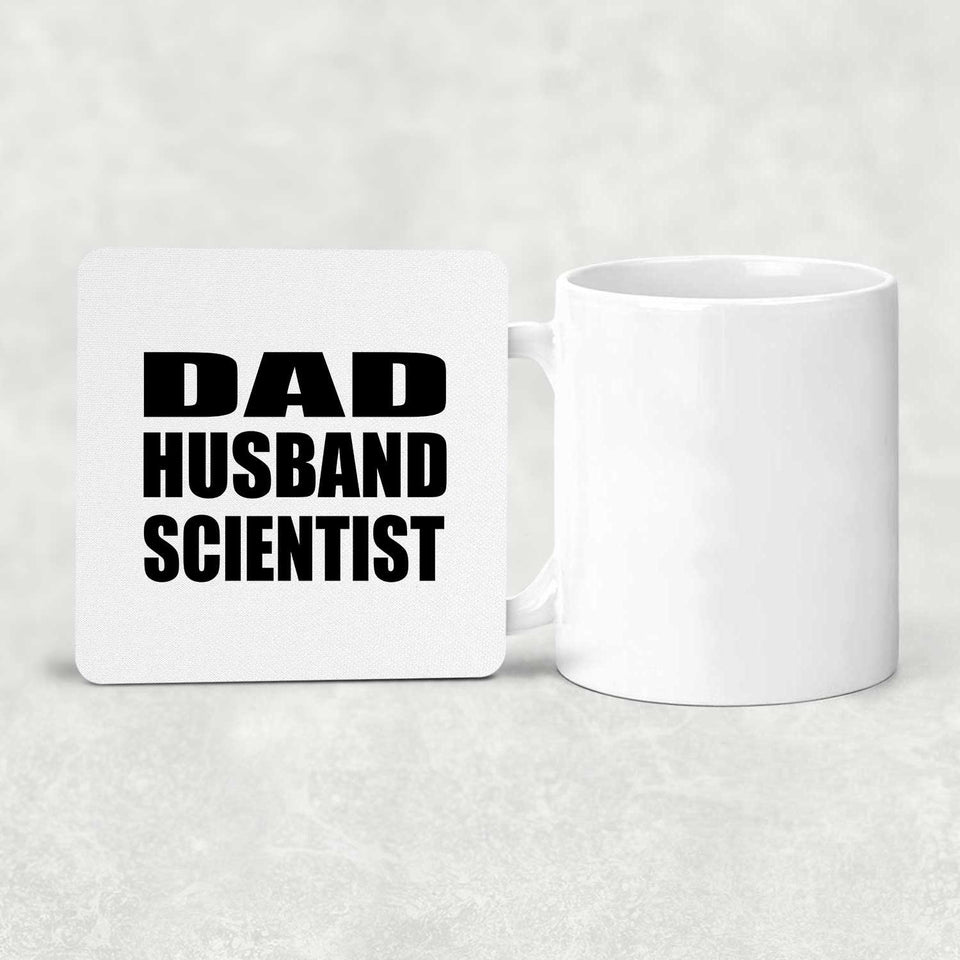 Dad Husband Scientist - Drink Coaster