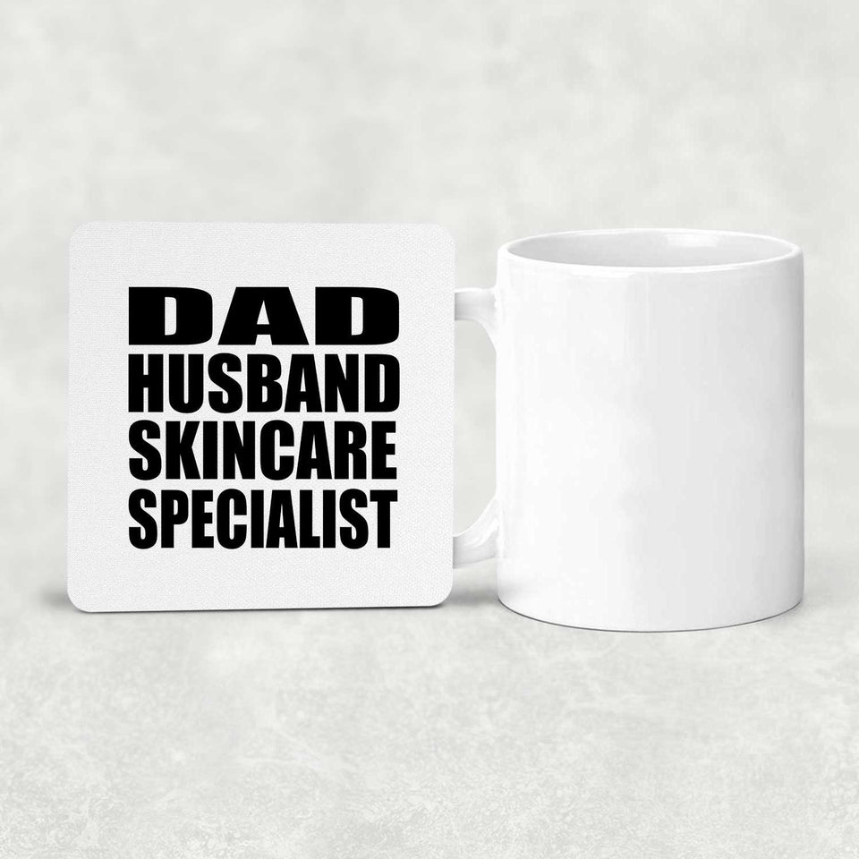 Dad Husband Skincare Specialist - Drink Coaster