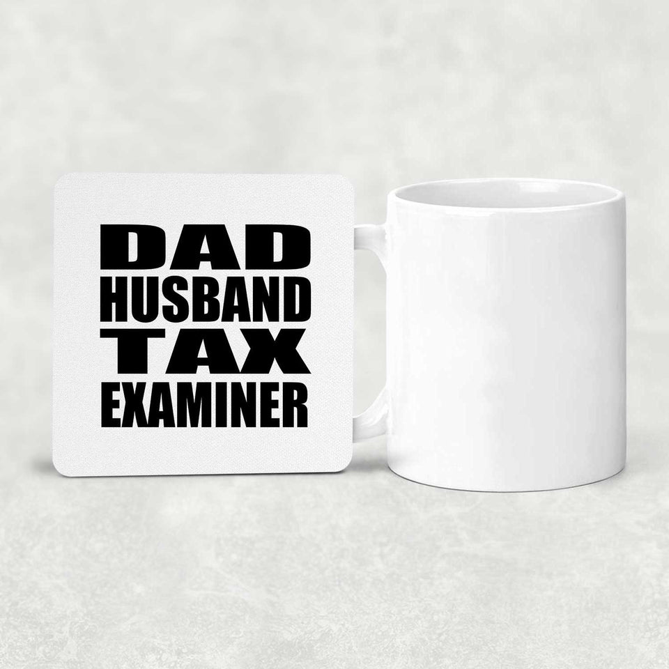 Dad Husband Tax Examiner - Drink Coaster