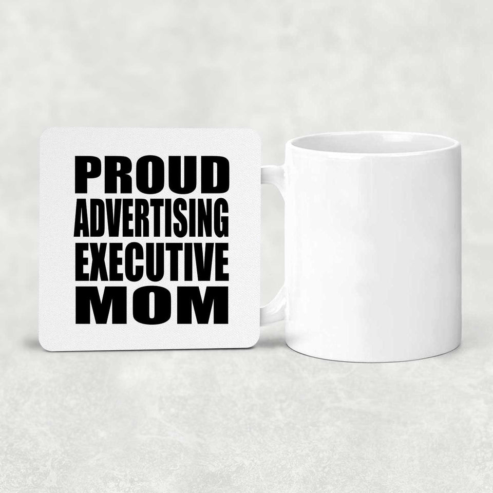 Proud Advertising Executive Mom - Drink Coaster