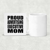 Proud Advertising Executive Mom - Drink Coaster