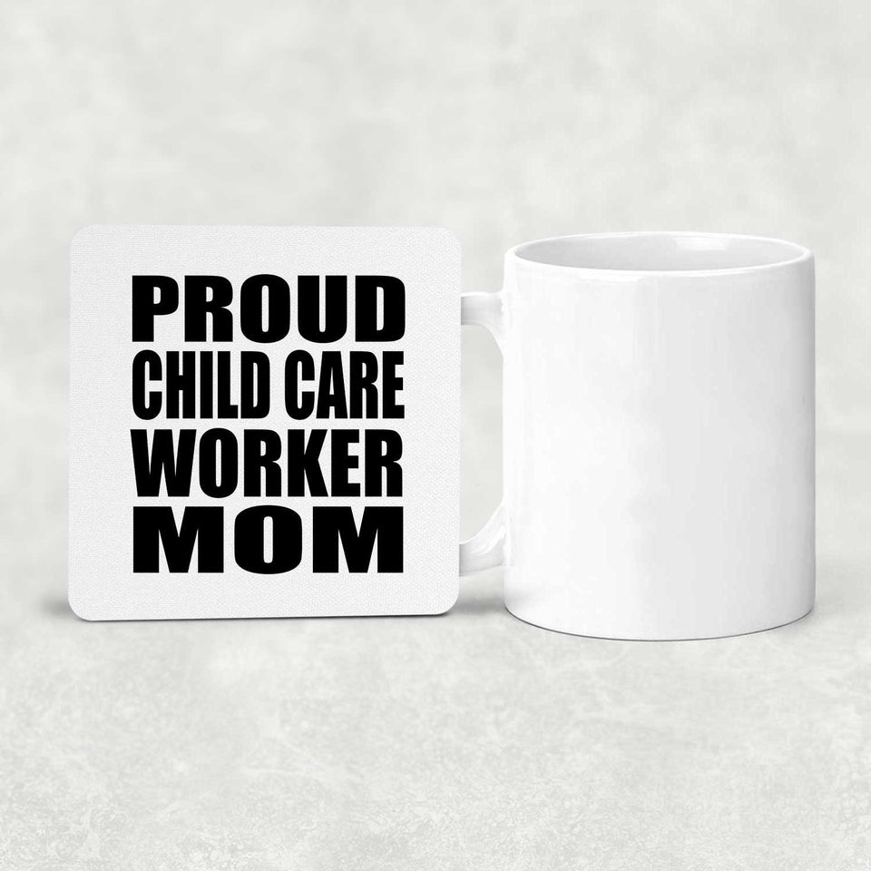 Proud Child Care Worker Mom - Drink Coaster
