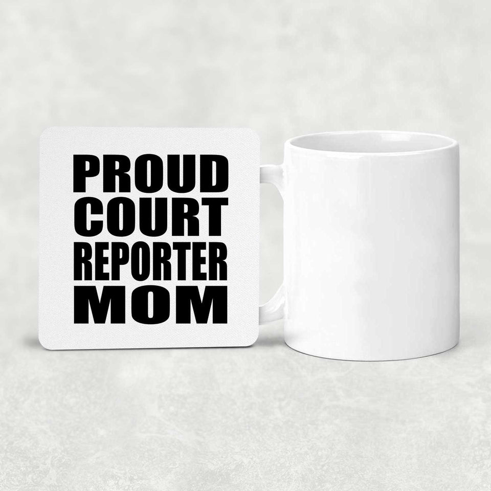 Proud Court Reporter Mom - Drink Coaster