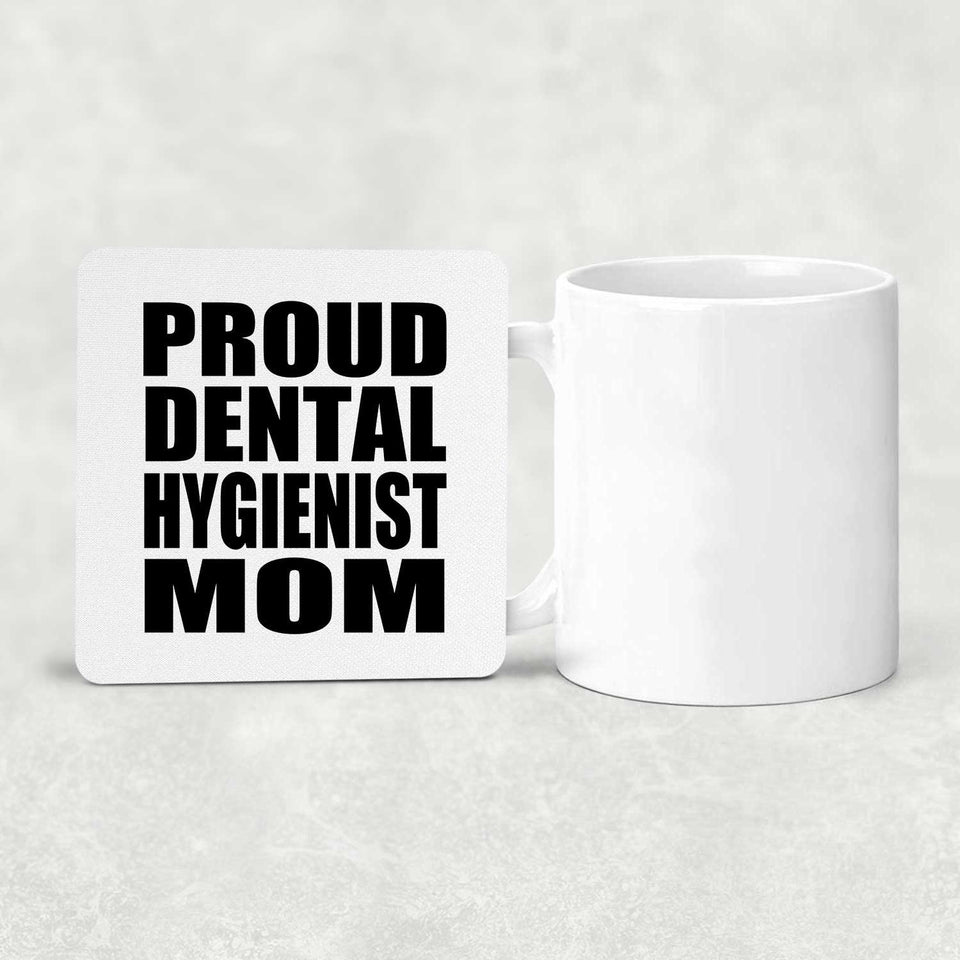 Proud Dental Hygienist Mom - Drink Coaster