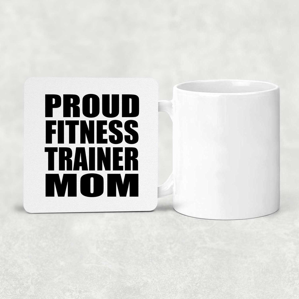 Proud Fitness Trainer Mom - Drink Coaster
