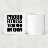 Proud Fitness Trainer Mom - Drink Coaster