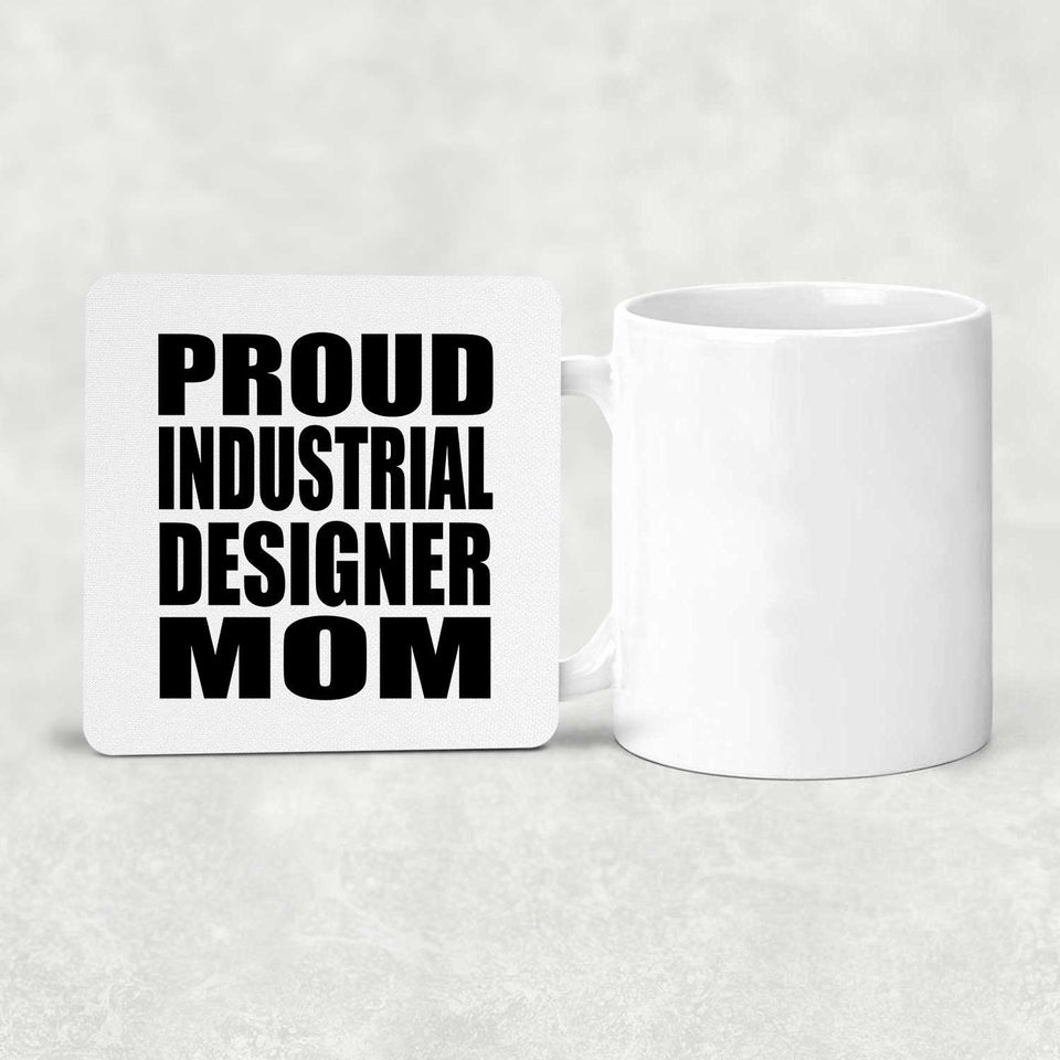 Proud Industrial Designer Mom - Drink Coaster