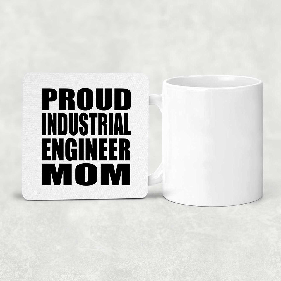 Proud Industrial Engineer Mom - Drink Coaster