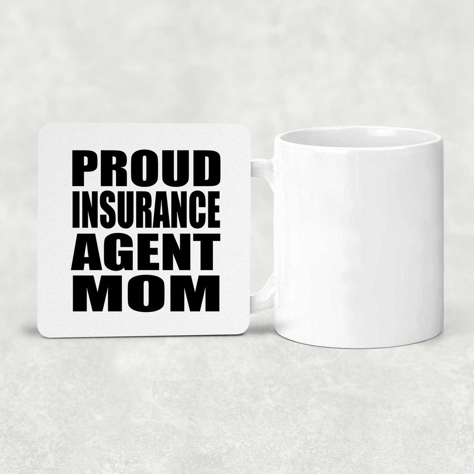 Proud Insurance Agent Mom - Drink Coaster