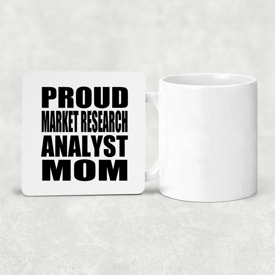 Proud Market Research Analyst Mom - Drink Coaster