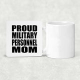 Proud Military Personnel Mom - Drink Coaster