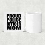 Proud Police Officer Mom - Drink Coaster
