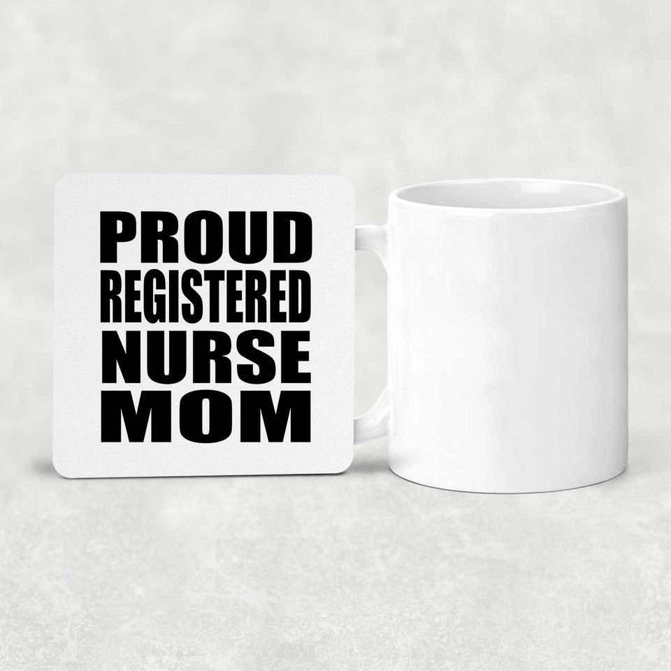 Proud Registered Nurse Mom - Drink Coaster