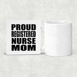 Proud Registered Nurse Mom - Drink Coaster