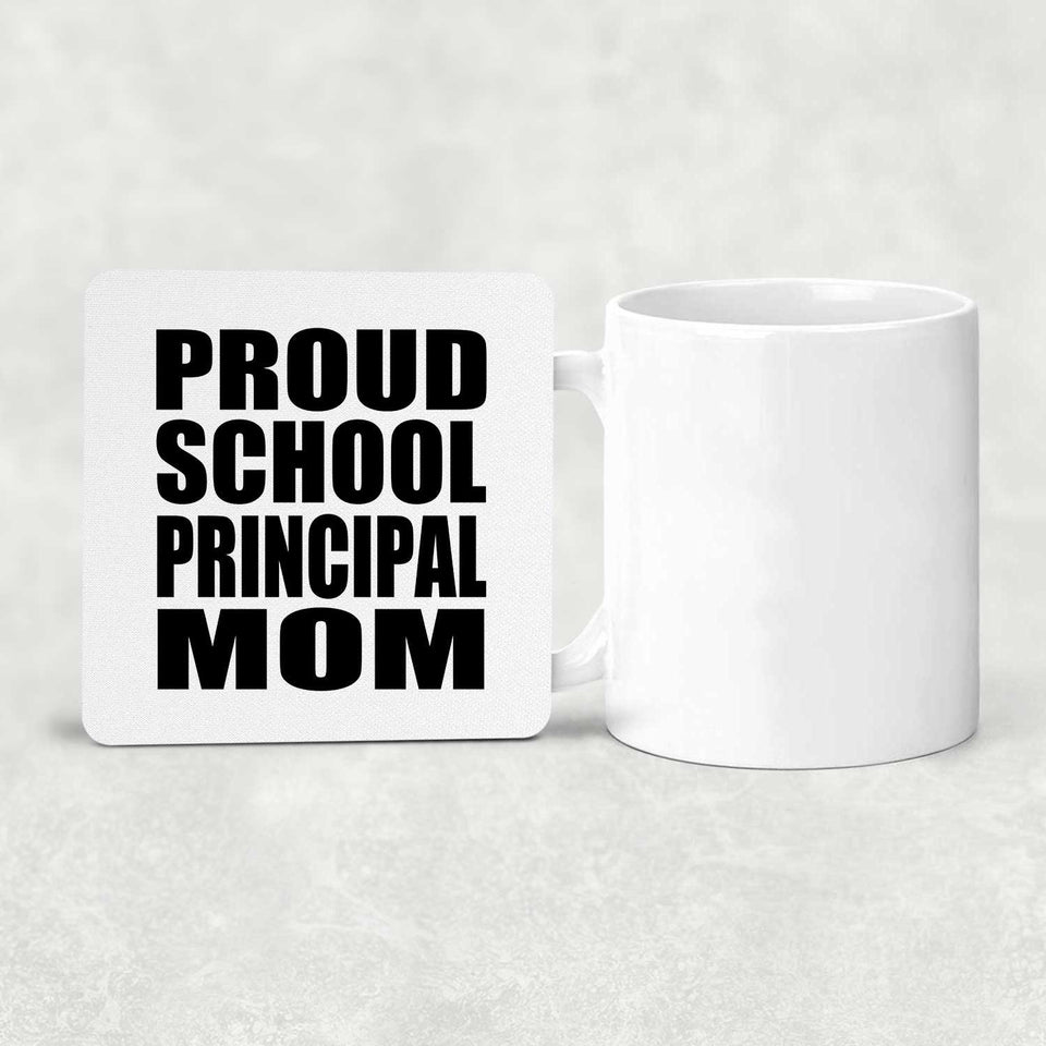 Proud School Principal Mom - Drink Coaster